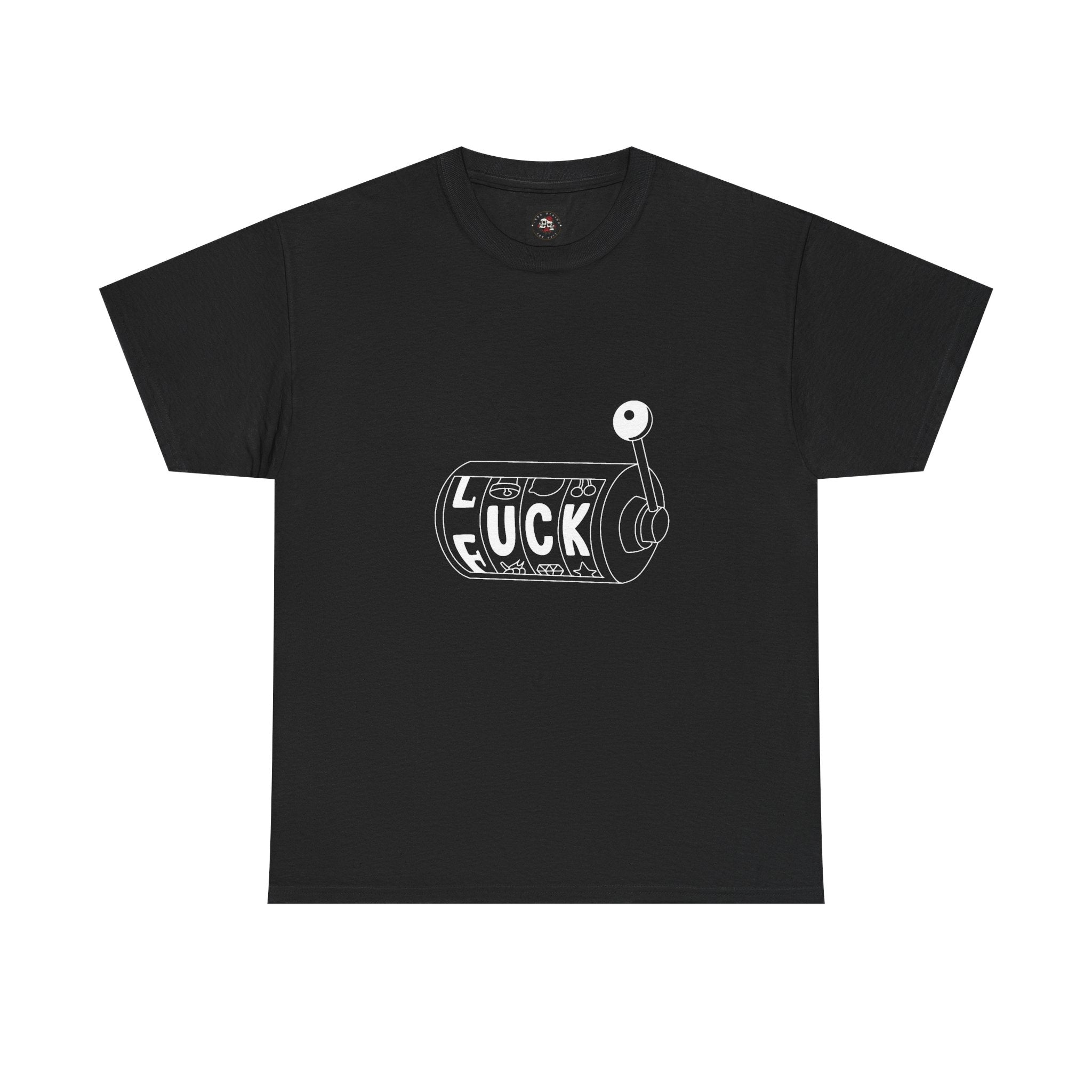 F-Luck T-Shirt